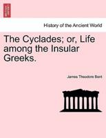 The Cyclades; or, Life among the Insular Greeks.