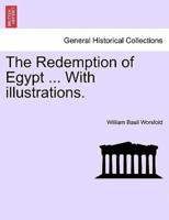 The Redemption of Egypt ... With illustrations.