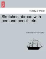 Sketches abroad with pen and pencil, etc.