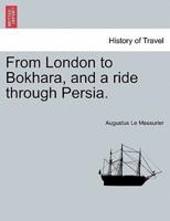 From London to Bokhara, and a ride through Persia.