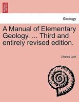 A Manual of Elementary Geology. ... Third and entirely revised edition.