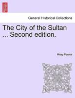 The City of the Sultan ... Second edition.