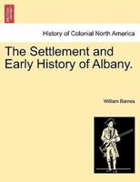 The Settlement and Early History of Albany.