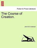 The Course of Creation.