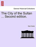 The City of the Sultan ... Second edition.