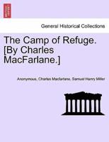 The Camp of Refuge. [By Charles MacFarlane.]