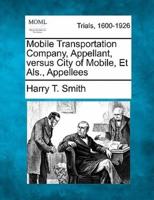 Mobile Transportation Company, Appellant, Versus City of Mobile, Et Als., Appellees
