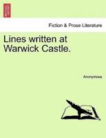 Lines written at Warwick Castle.