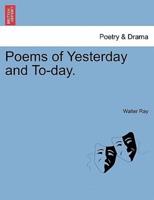 Poems of Yesterday and To-day.