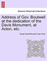 Address of Gov. Boutwell at the dedication of the Davis Monument, at Acton, etc.