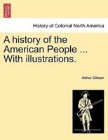 A History of the American People ... With Illustrations.