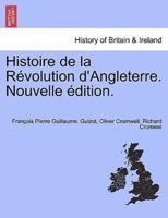 Histoire De La Révolution d'Angleterre. Nouvelle Édition.