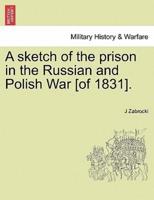 A sketch of the prison in the Russian and Polish War [of 1831].