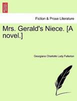 Mrs. Gerald's Niece. [A novel.]
