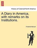 A Diary in America, With Remarks on Its Institutions.