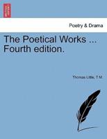 The Poetical Works ... Fourth edition.