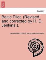 Baltic Pilot. (Revised and corrected by H. D. Jenkins.).