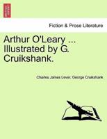 Arthur O'Leary ... Illustrated by G. Cruikshank.