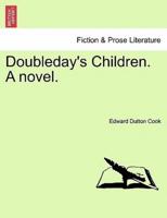 Doubleday's Children. A novel.