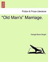 "Old Man's" Marriage.