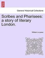 Scribes and Pharisees: a story of literary London.