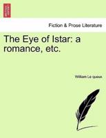 The Eye of Istar: a romance, etc.