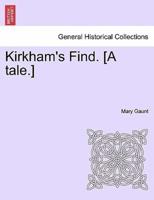 Kirkham's Find. [A tale.]