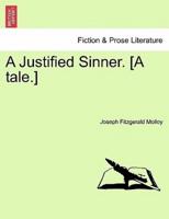 A Justified Sinner. [A tale.]
