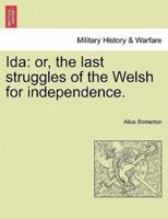 Ida: or, the last struggles of the Welsh for independence.