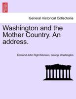 Washington and the Mother Country. An address.