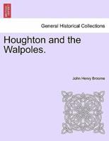Houghton and the Walpoles.