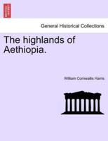 The highlands of Aethiopia.VOL.II