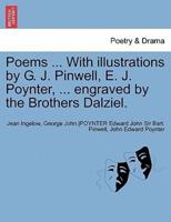 Poems ... With illustrations by G. J. Pinwell, E. J. Poynter, ... engraved by the Brothers Dalziel.