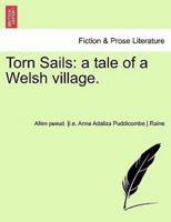 Torn Sails: a tale of a Welsh village.