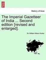 The Imperial Gazetteer of India ... Volume IV. Second edition [revised and enlarged].