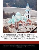 A Reference Guide to Eastern Christianity