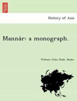 Mannár: a monograph.