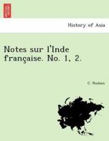 Notes sur l'Inde française. No. 1, 2.