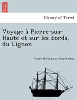 Voyage à Pierre-sua-Haute et sur les bords, du Lignon.