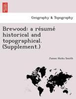 Brewood: a résumé historical and topographical. (Supplement.)