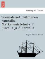 Suomalaiset Jäämeren rannalla. Matkamuistelmia 11 kuvalla ja 2 kartalla