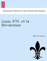 Louis XVI. et la Révolution