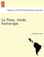 La Plata, Étude Historique.