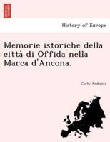 Memorie istoriche della città di Offida nella Marca d'Ancona.