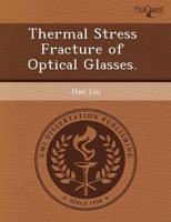 Thermal Stress Fracture of Optical Glasses