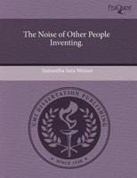 Noise of Other People Inventing