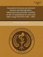 Association Between Periodontal Disease and Demographic, Behavioral and Sys