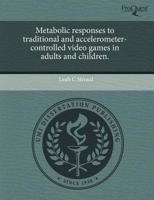 Metabolic Responses to Traditional and Accelerometer-Controlled Video Games