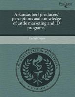 Arkansas Beef Producers' Perceptions and Knowledge of Cattle Marketing And
