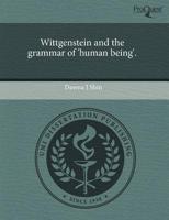 Wittgenstein and the Grammar of 'Human Being'